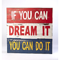You Can Dream Inspirational Sign - Small