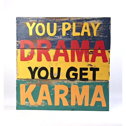 You Play Drama Inspirational Sign - Small
